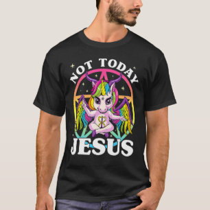 Satan Unicorn Not Today Jesus Satan Unicorn Baph T-shirt