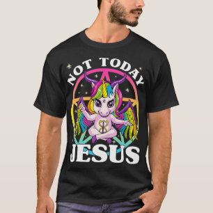 Satan Unicorn Not Today Jesus Satan Unicorn Baph T-shirt