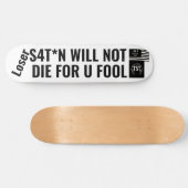 SATAN ZAL NIET STERVEN VOOR U FOOL / TST Skateboar Persoonlijk Skateboard (Horizontaal)
