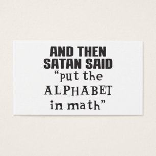 Satan zei dat hij alfabet in Wiskunde deed Funny C Visitekaartje