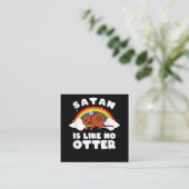 satanische regenboogsatan is als geen otter| Otter Vierkante Visitekaartje (Staand voorkant)
