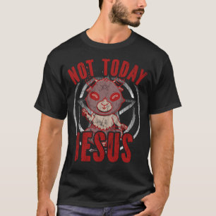 Satanisme Christelijke atheïst niet vandaag Jezus T-shirt