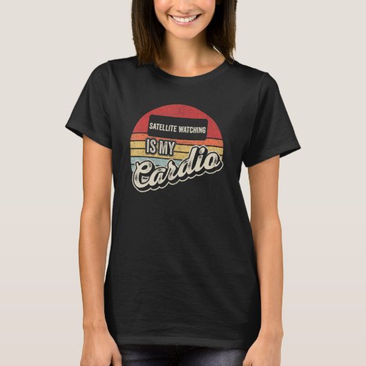 Satellietobservatie is mijn cardio- retro t-shirt (Voorkant)