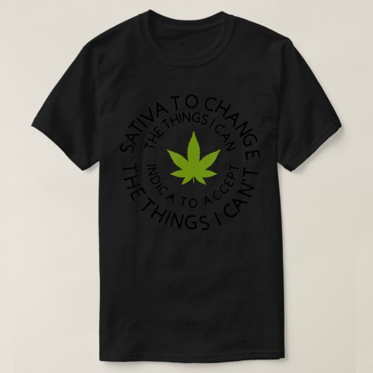 Sativa om de dingen te veranderen die ik kan onkru t-shirt (Design voorkant)