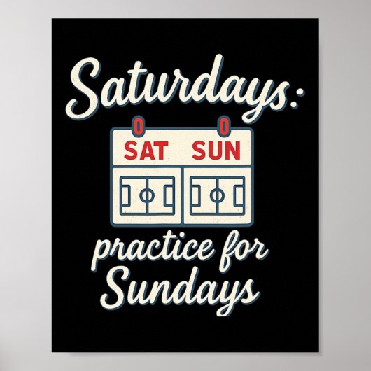 Saturdays Practice For Sundays Soccer Parent Novel Poster (Voorkant)