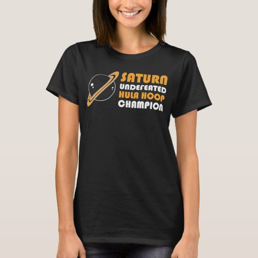 Saturn Unverslagen Hula Hoop Champion Astronomy As T-shirt (Voorkant)