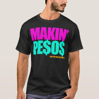 SATX POR VIDA Makin Pesos T-shirt