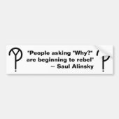 Saul Alinsky Waarom? Bumpersticker (Voorkant)