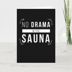 sauna geen drama in de sauna kaart