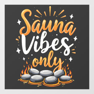 Sauna Vibes Only Sauna Enthusiast Spa Dag Raamsticker