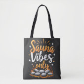 Sauna Vibes Only Sauna Enthusiast Spa Dag Tote Bag (Voorkant)