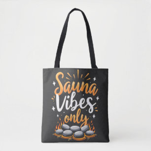 Sauna Vibes Only Sauna Enthusiast Spa Dag Tote Bag