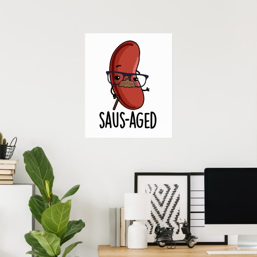 Saus-aged Grappige Oude Worst Puns Poster (Thuiskantoor)
