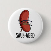 Saus-aged Grappige Oude Worst Puns Ronde Button 5,7 Cm (Voorkant)