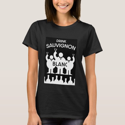 Sauvignon Blanc Wine Drinker T-Shirt (Voorkant)