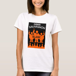 Sauvignon Blanc Wine Drinker T-shirt