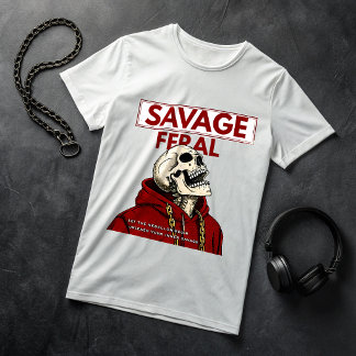 Savage Feral T-shirt – Skull Hoodie Streetwear Tee