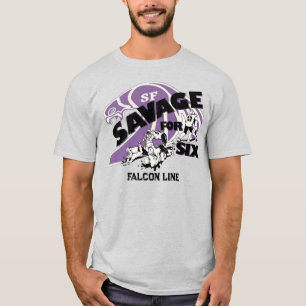 Savage for Six T-shirt