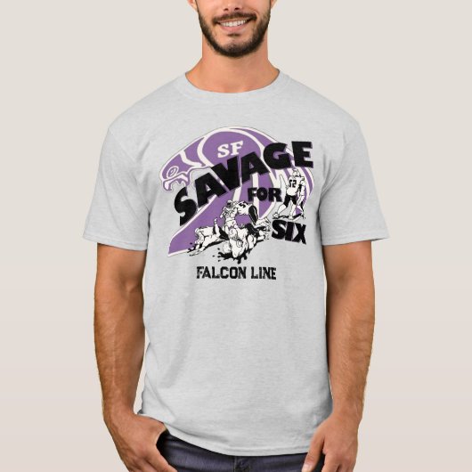 Savage for Six T-shirt (Voorkant)