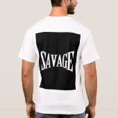Savage tekst T-shirt voor mannen en vrouwen (Achterkant)