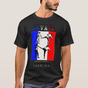 Savate Boxe Francaise French Kickboxing Assaut Wor T-shirt