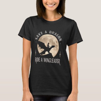 Save A Dragon Ride A Wingleader, Fan Lovers Dragon T-shirt