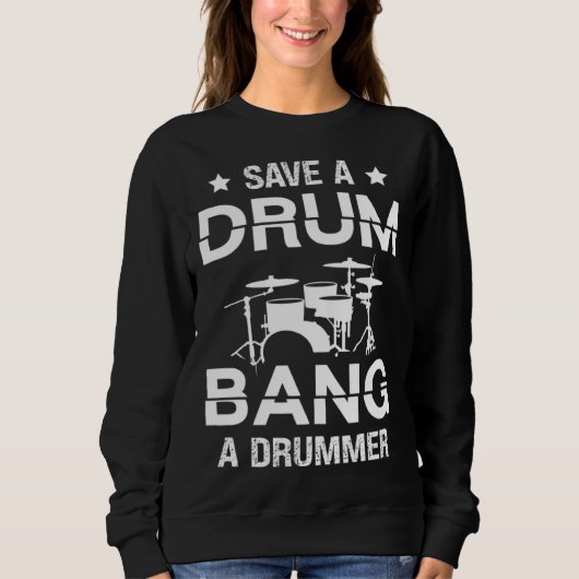 Save a drum bang a drummer Drummer Drumming Trui (Voorkant)