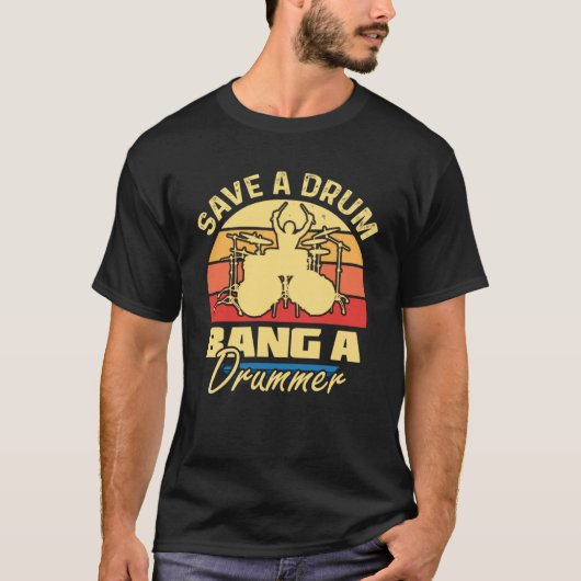Save a Drum Bang a Drummer Graphic voor Heren T-shirt (Voorkant)