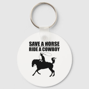 Save a horse & Ride a cowboy is my horse OK te Sleutelhanger
