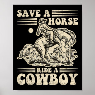 Save A Horse Ride A Cowboy1 Poster