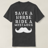 Save a Horse Ride a Mustache Design - Free Moustac T-shirt (Design voorkant)