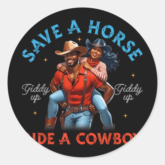 Save A Horse Ride Een Cowboy King Queen Black Cowb Ronde Sticker (Voorkant)