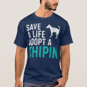 Save a Life adopteer een Hond redding Chipin Hond  T-shirt (Voorkant)