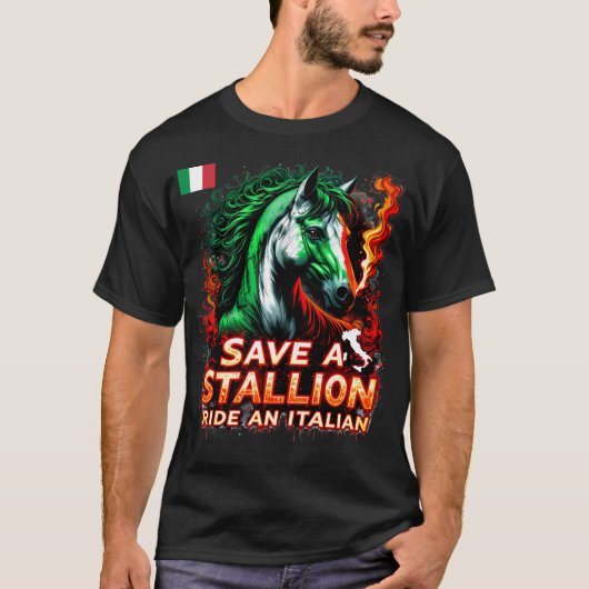 Save a Stallion Ride Een Italiaans Grappig Ontwerp T-shirt (Voorkant)