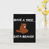 Save A Tree Eat A Beaver _ Funny Quote Tee  Kaart (Gele Bloem)