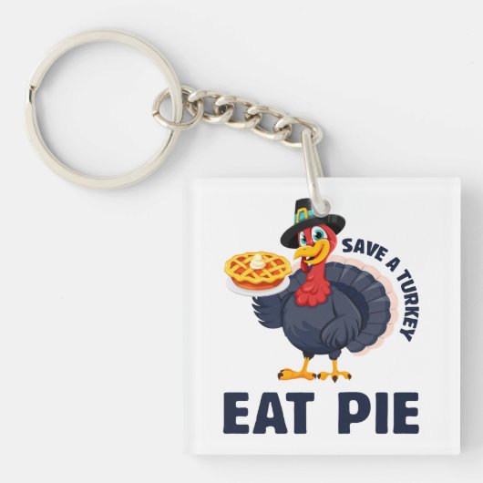 Save A Turkey Eat Pie Funny Happy Thanksgiving Sleutelhanger (Voorkant)