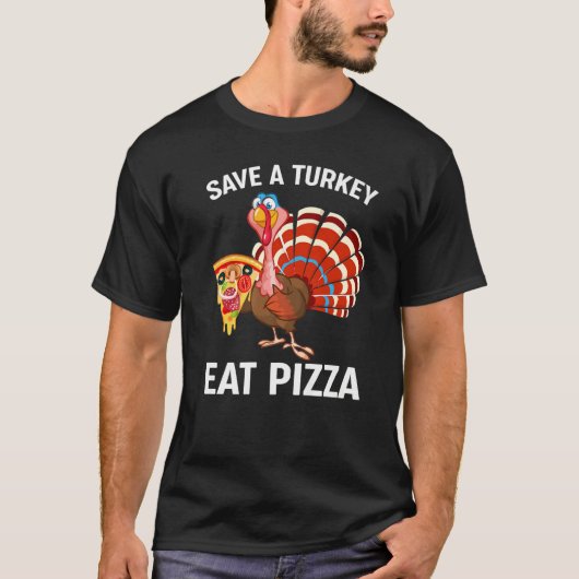 Save a Turkey Eat Pizza Adult Vegan Thanksgiving 2 T-shirt (Voorkant)