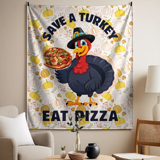Save A Turkey Eat Pizza Funny Happy Thanksgiving Wandkleed