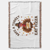 Save a Turkey Eat Pizza – Funny Thanksgiving Pizza Deken (Voorkant Verticaal)