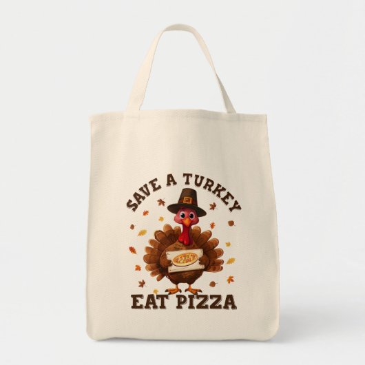 Save a Turkey Eat Pizza – Funny Thanksgiving Pizza Tote Bag (Voorkant)