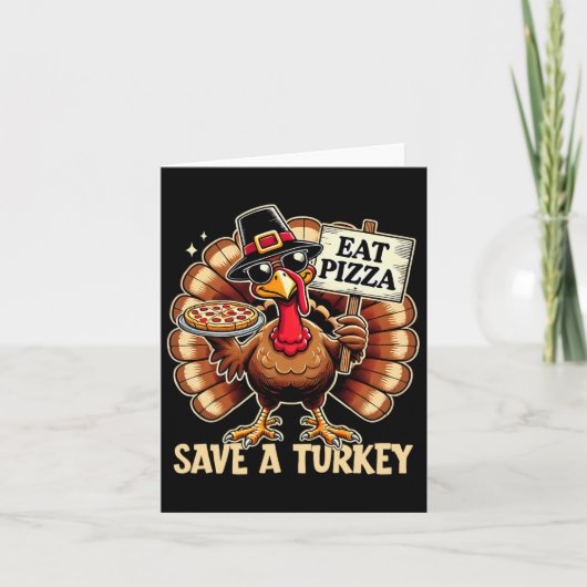 Save A Turkey Eat Pizza Grappig Gelukkig Thanksgiv Kaart (Voorkant)
