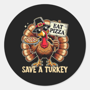 Save A Turkey Eat Pizza Grappig Gelukkig Thanksgiv Ronde Sticker