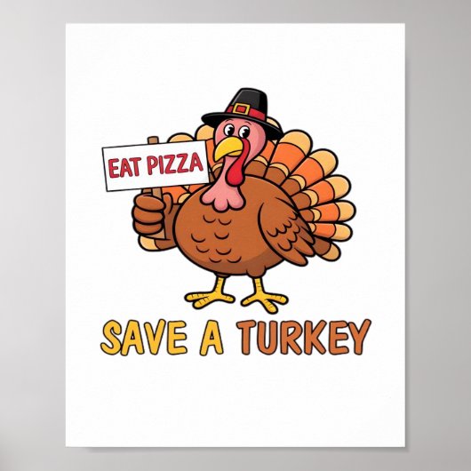 Save A Turkey Eat Pizza Grappige Thanksgiving Over Poster (Voorkant)