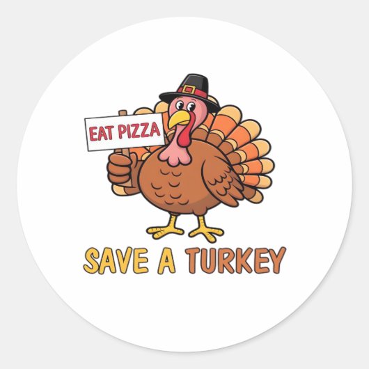 Save A Turkey Eat Pizza Grappige Thanksgiving Over Ronde Sticker (Voorkant)