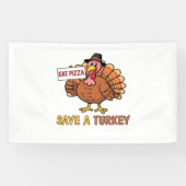 Save A Turkey Eat Pizza Grappige Thanksgiving Over Spandoek (Horizontaal)