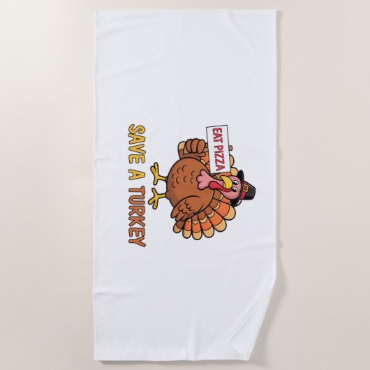 Save A Turkey Eat Pizza Grappige Thanksgiving Over Strandlaken (Voorkant)