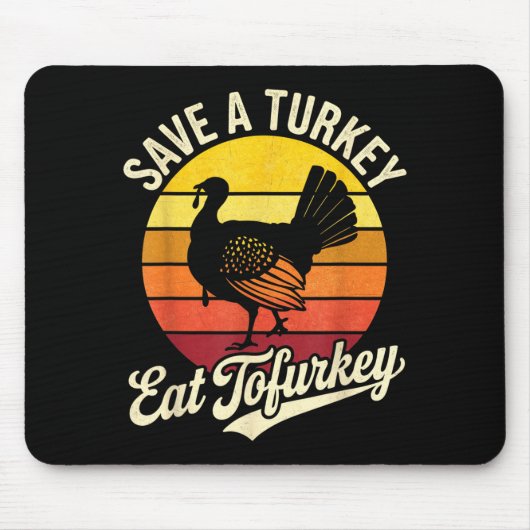 Save A Turkey Eat Tofurky Vegan Thanksgiving Muismat (Voorkant)