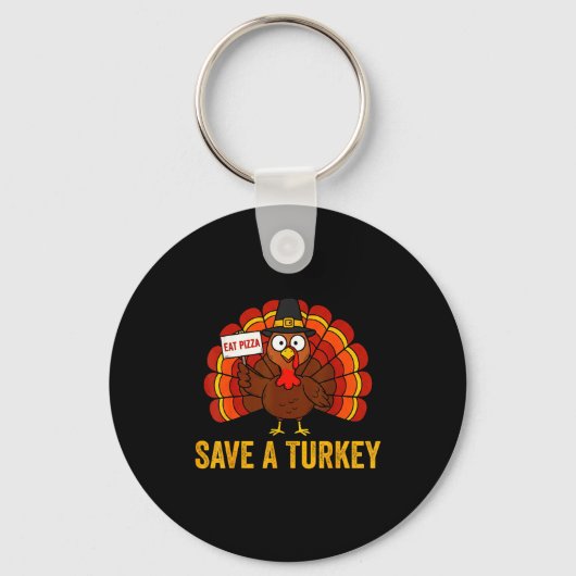 Save A Turkey Eat Zza Funny Thanksgiving Men Women Sleutelhanger (Voorkant)