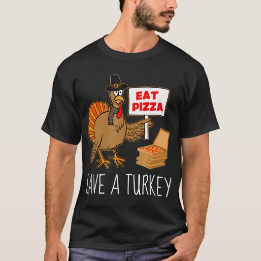 Save A Turkey Eet Pizza Funny Thanksgiving Vegan T-shirt (Voorkant)