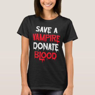 Save A Vampire Doneer Bloed Halloween Kostuum T-shirt